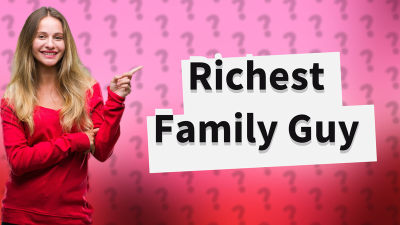 Richest Family Guy