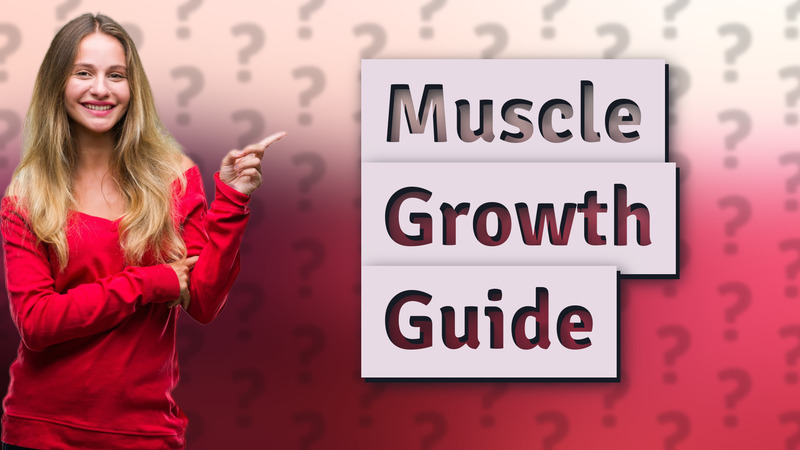 Muscle Growth Guide
