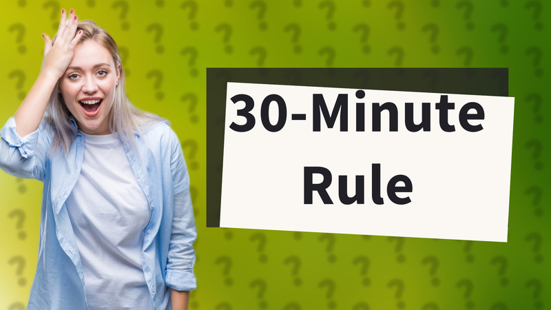 30-Minute Rule