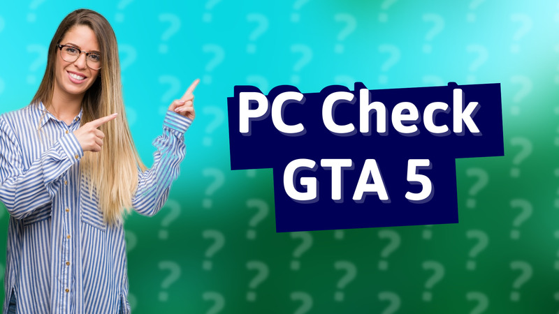 PC Check GTA 5