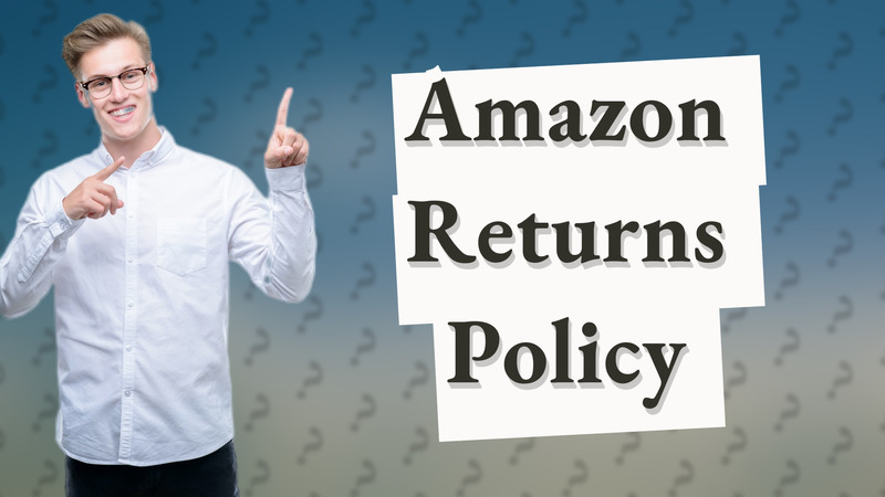 Amazon Returns Policy