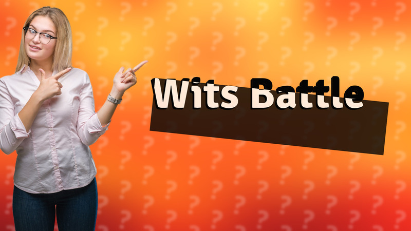 Wits Battle
