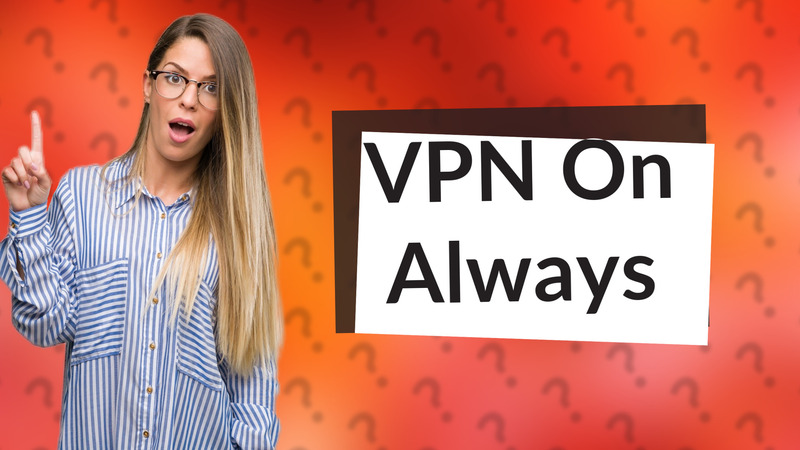 VPN On Always