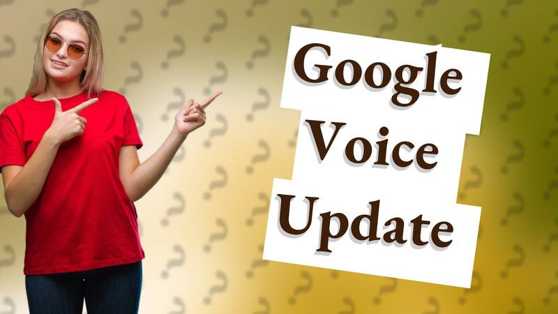 Google Voice Update