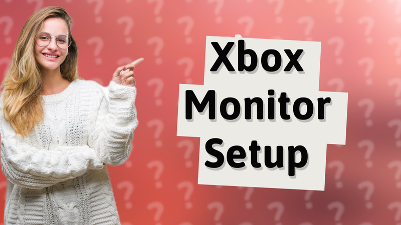 Xbox Monitor Setup