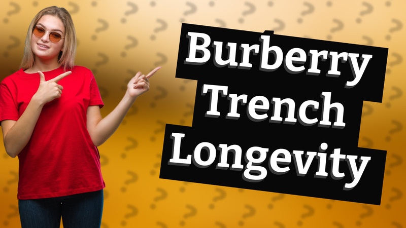Burberry Trench Longevity