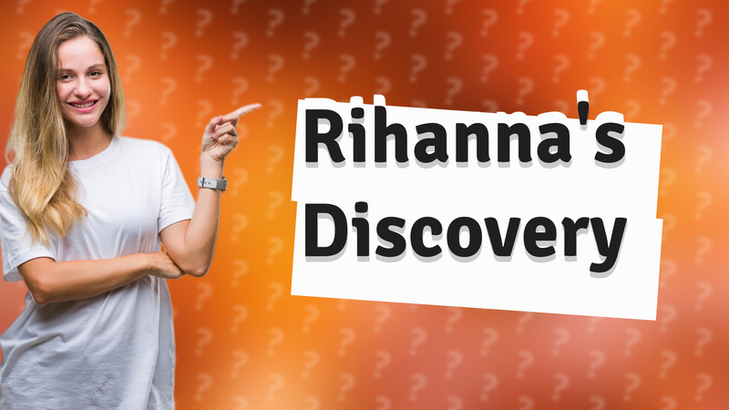 Rihanna's Discovery
