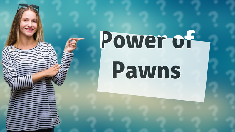 Power of Pawns