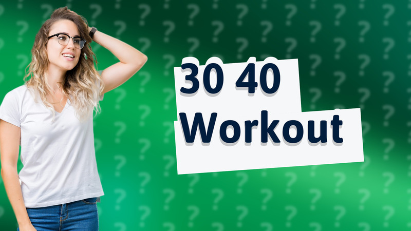 30 40 Workout