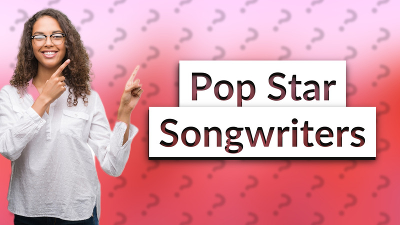 Pop Star Songwriters
