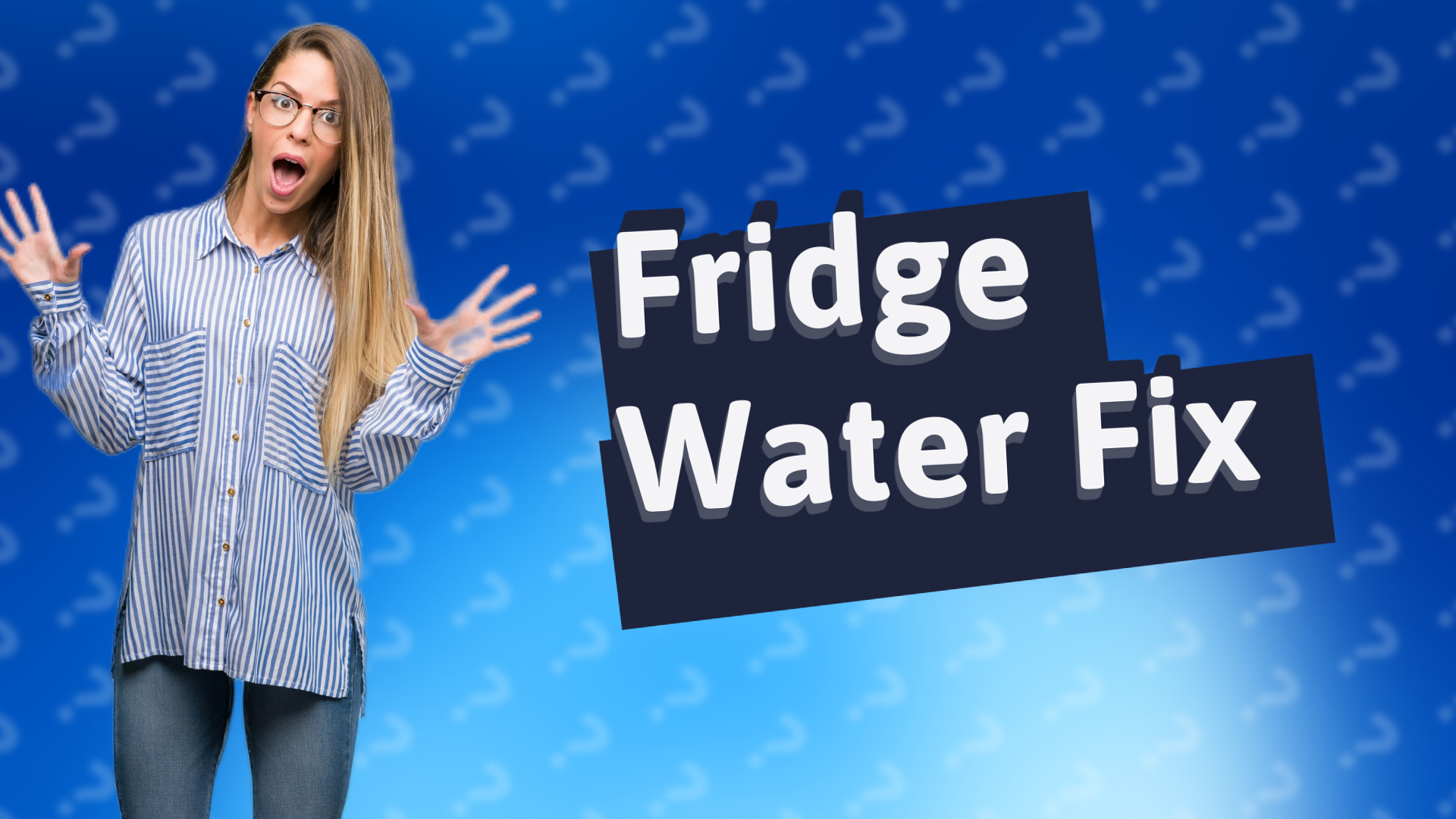 Fridge Water Fix