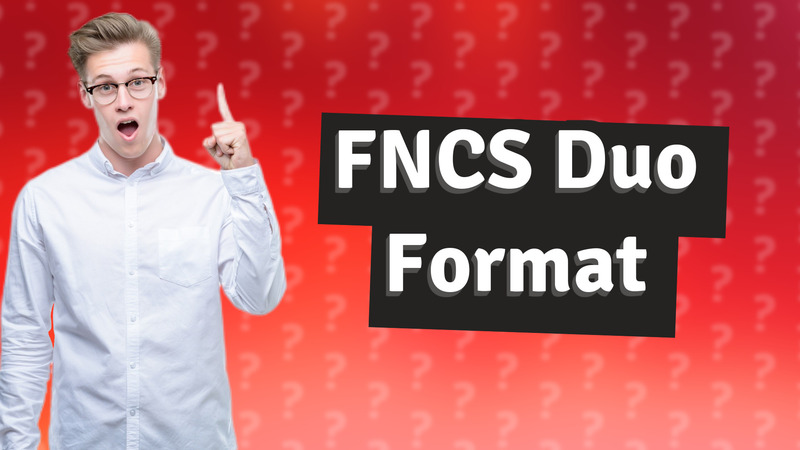 FNCS Duo Format