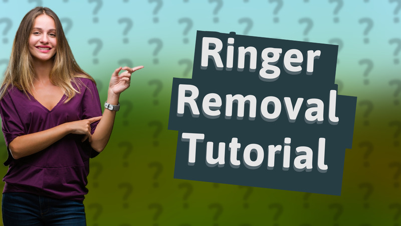 Ringer Removal Tutorial