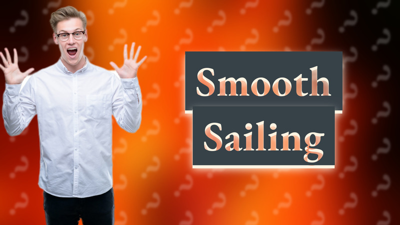 Smooth Sailing
