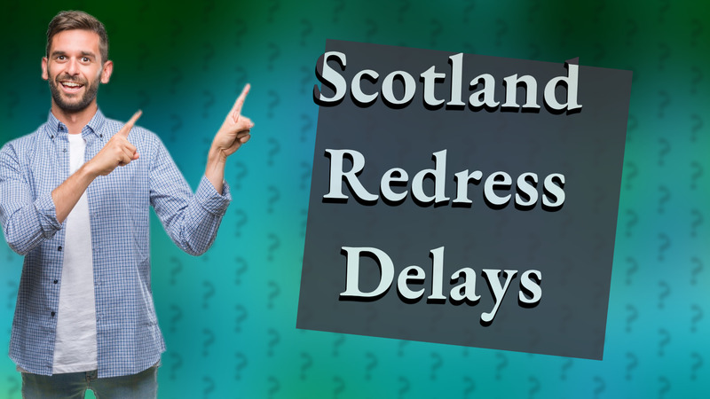Scotland Redress Delays