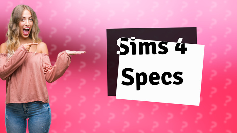 Sims 4 Specs