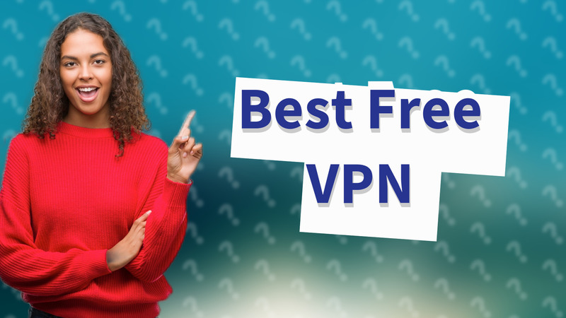 Best Free VPN