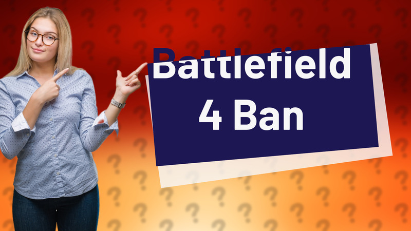Battlefield 4 Ban