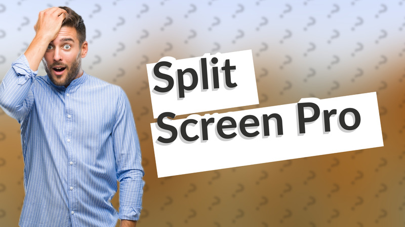 Split Screen Pro