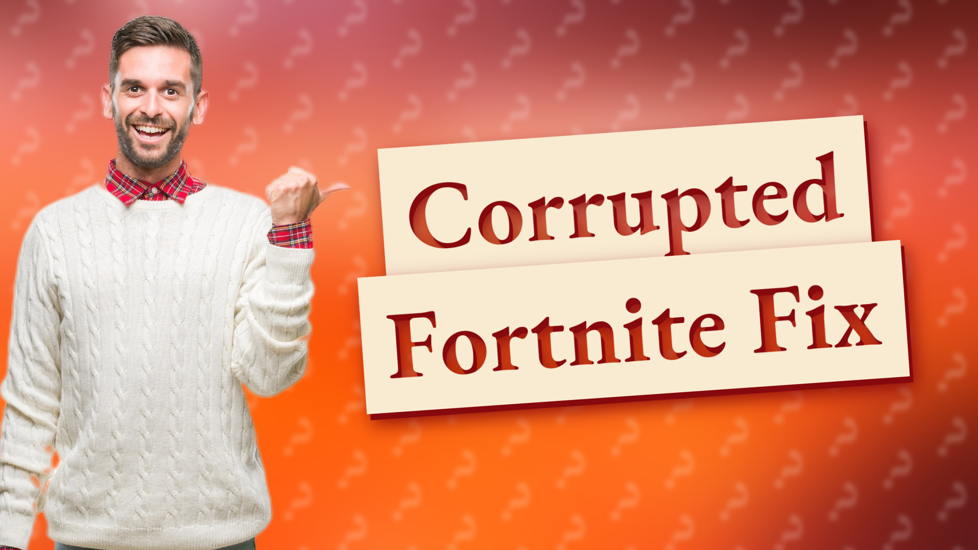 Corrupted Fortnite Fix