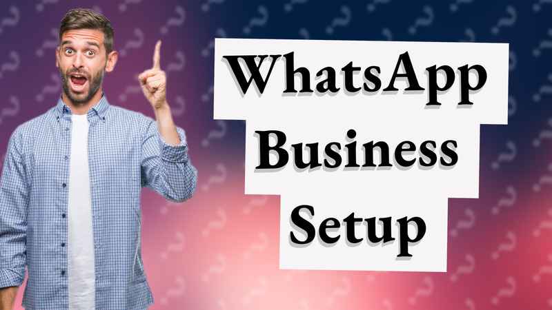 WhatsApp Business Setup