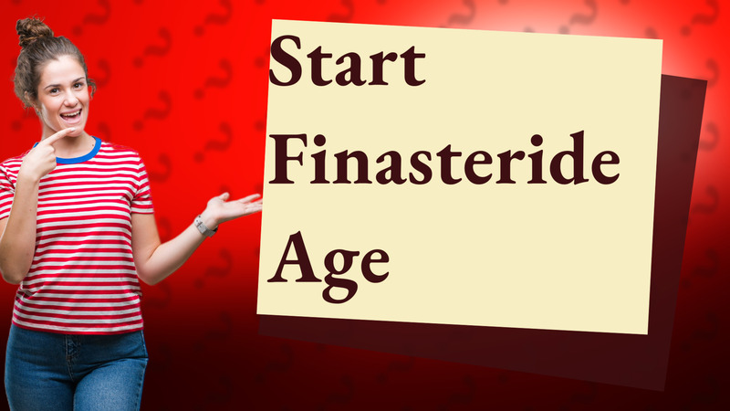 Start Finasteride Age