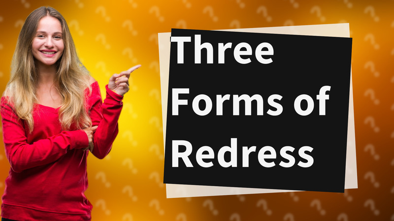 Three Forms of Redress