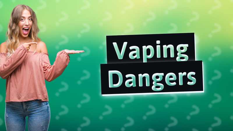 Vaping Dangers