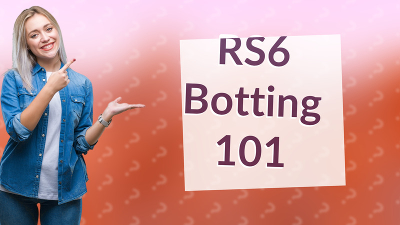 RS6 Botting 101