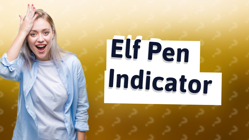 Elf Pen Indicator