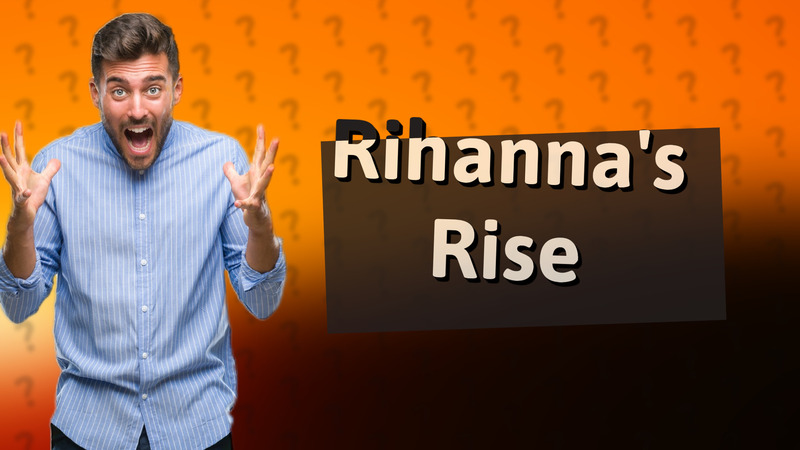 Rihanna's Rise