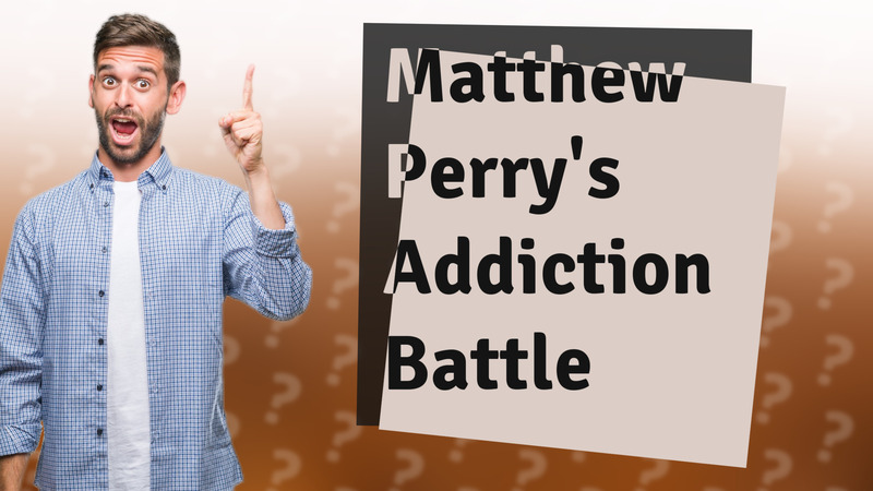 Matthew Perry's Addiction Battle