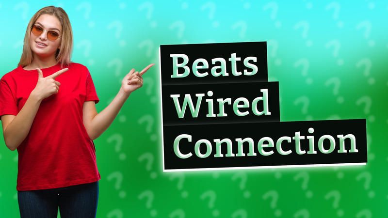 Beats Wired Connection