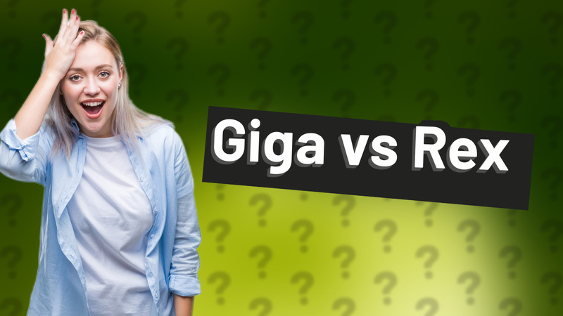 Giga vs Rex