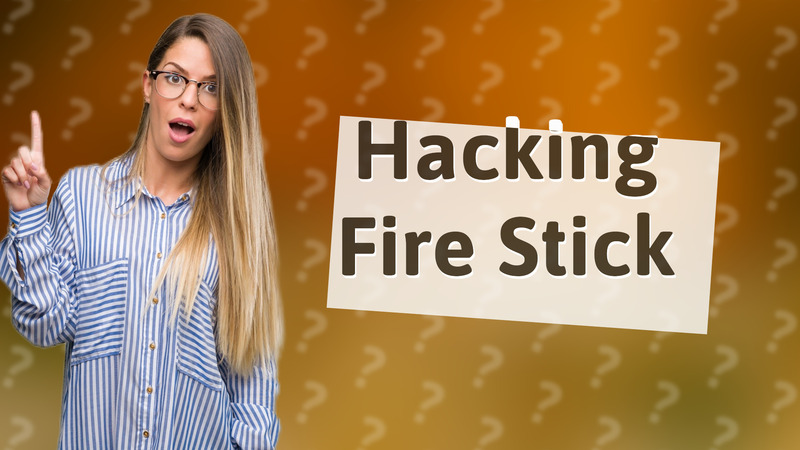 Hacking Fire Stick