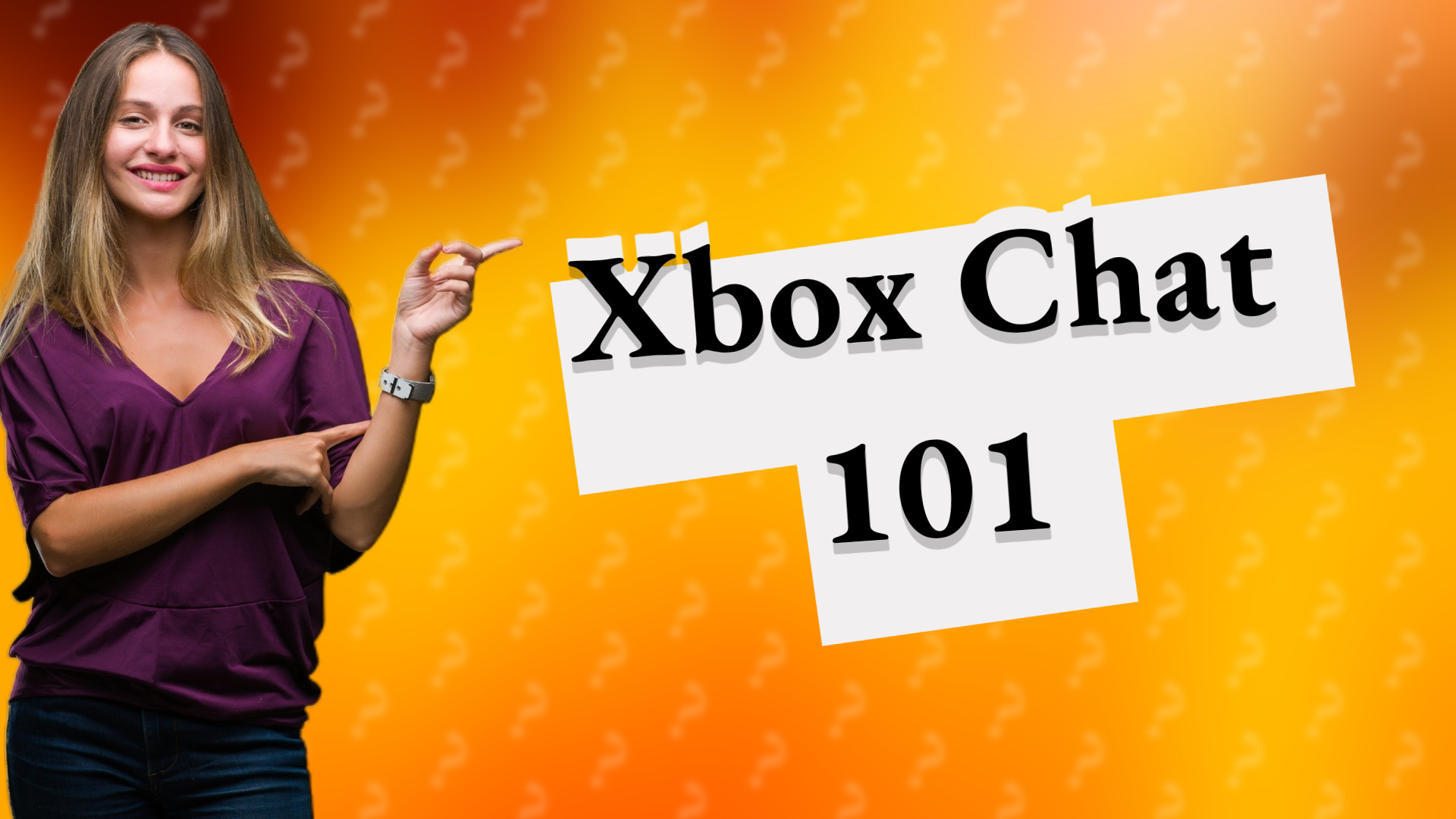 Xbox Chat 101