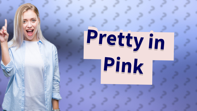 Pretty in Pink
