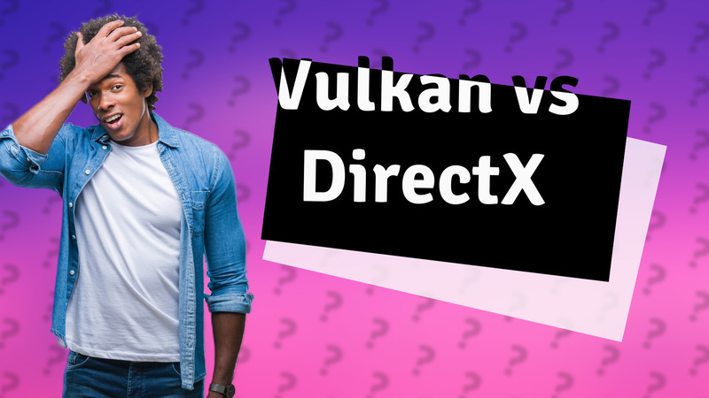 Vulkan vs DirectX