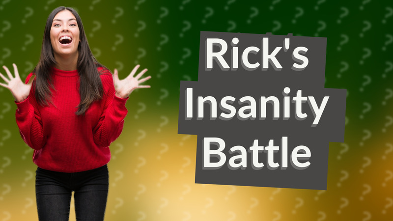 Rick's Insanity Battle