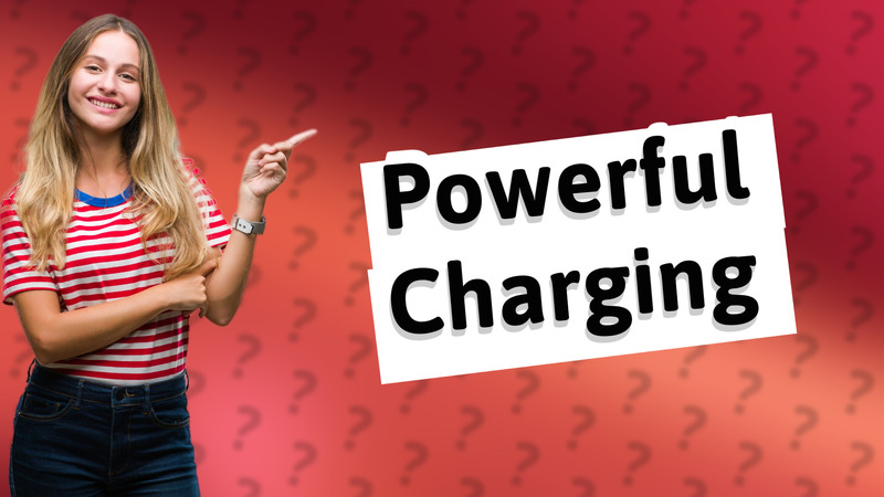 Powerful Charging