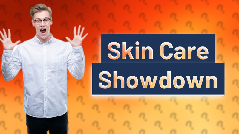 Skin Care Showdown
