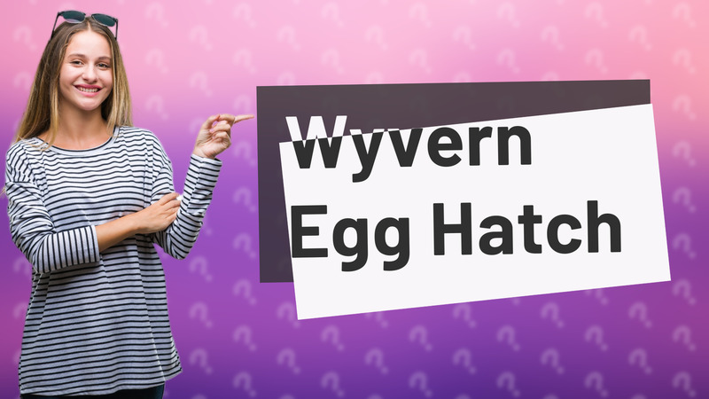 Wyvern Egg Hatch