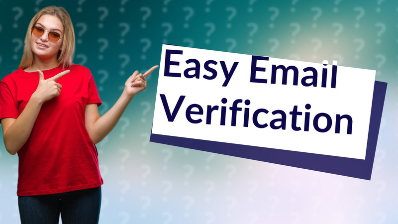 Easy Email Verification