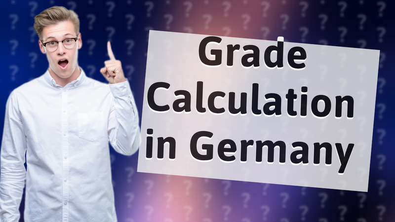 Grade Calculation in Germany