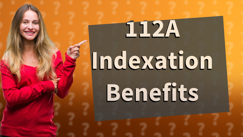 112A Indexation Benefits
