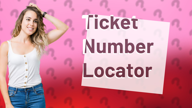 Ticket Number Locator