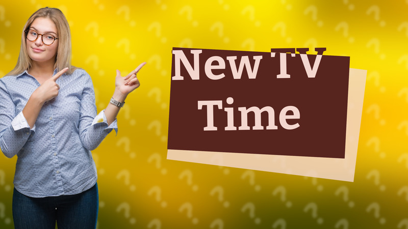 New TV Time