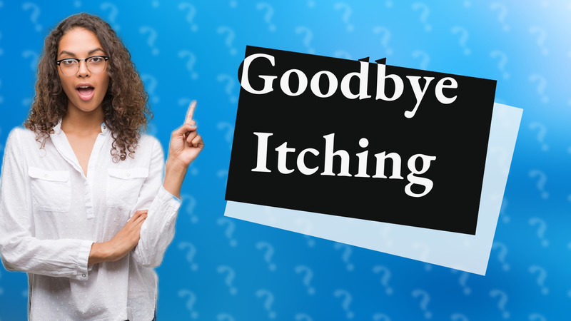 Goodbye Itching
