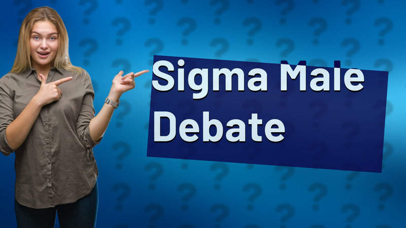 Sigma Male Debate