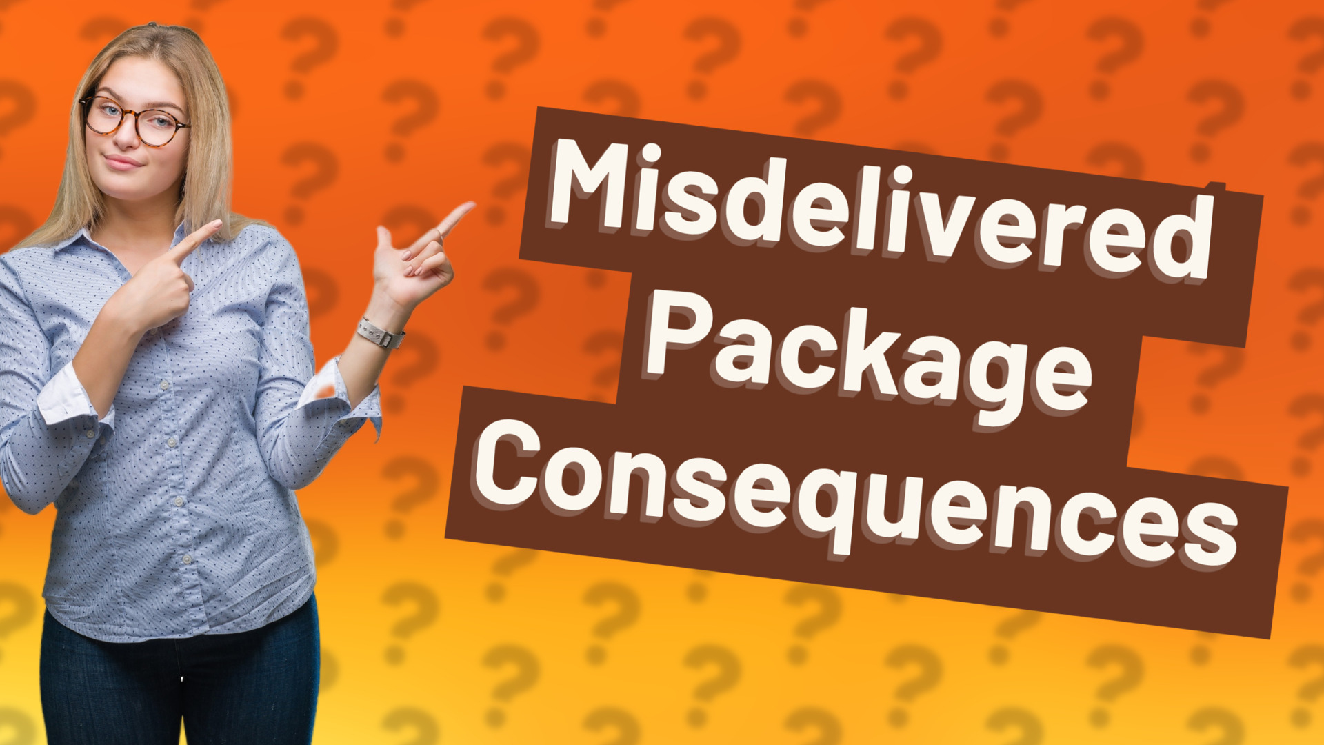 Misdelivered Package Consequences